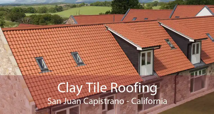 Clay Tile Roofing San Juan Capistrano - California