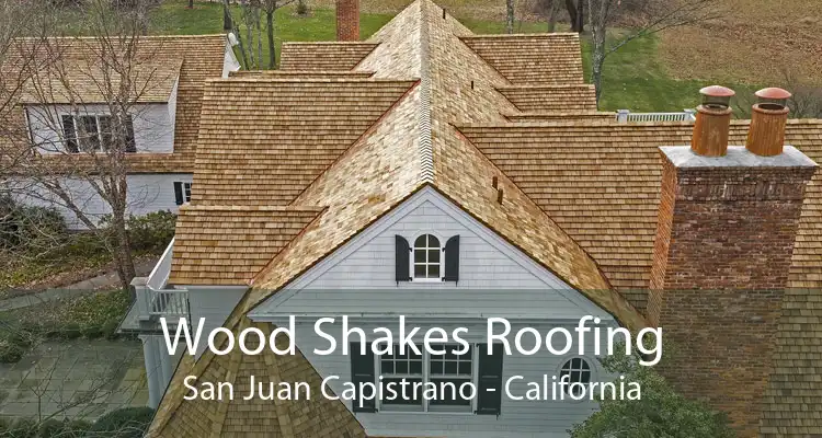 Wood Shakes Roofing San Juan Capistrano - California